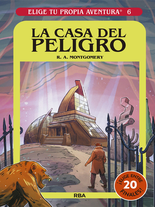 Title details for Elige tu propia aventura 6--La casa del peligro by R.A. Montgomery - Available